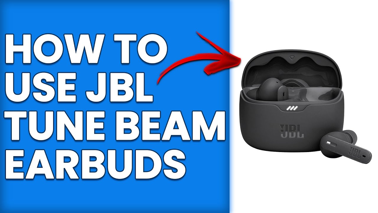 How To Use JBL Tune Beam Earbuds (How To Set Up & Operate JBL Tune Beam ...