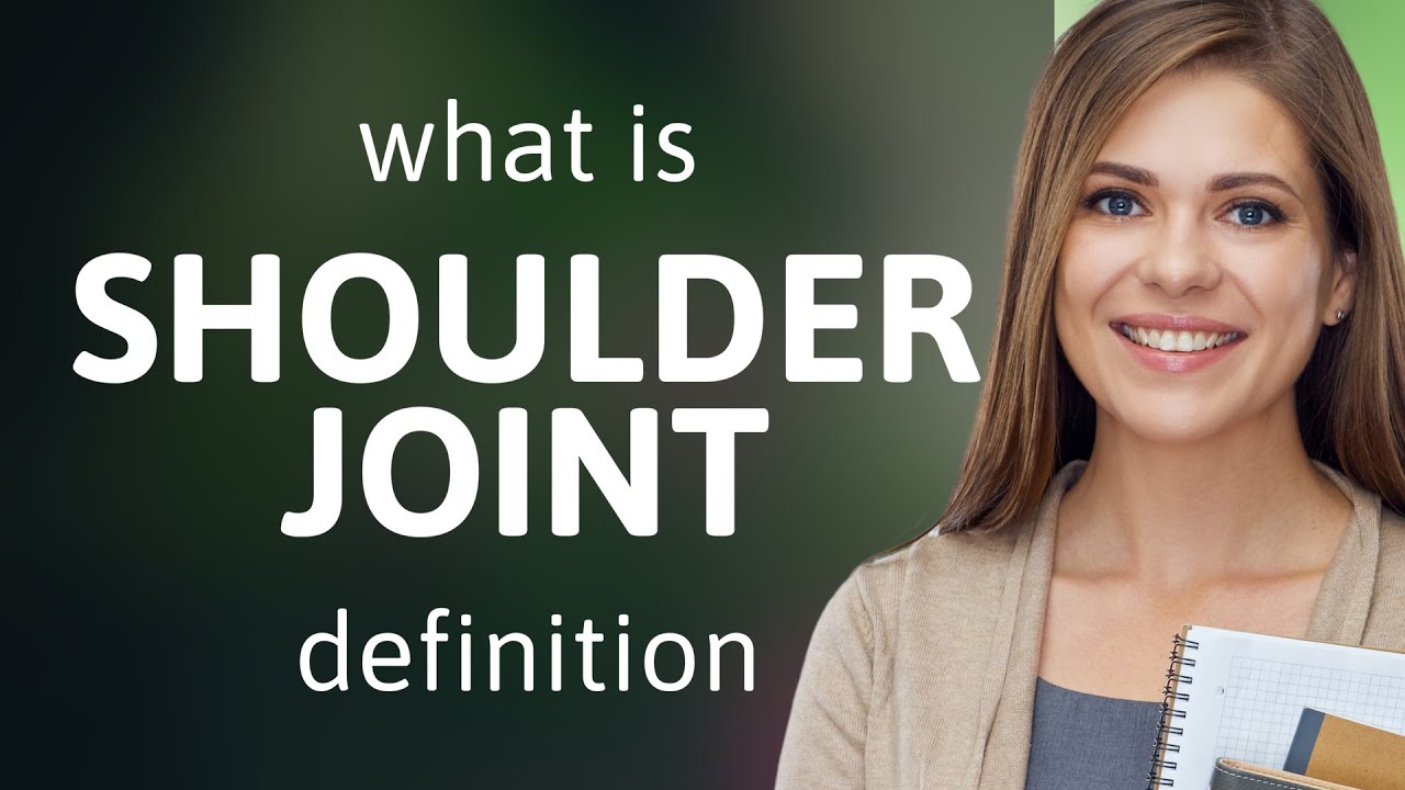 Shoulder Joint What Is SHOULDER JOINT Meaning YouTube Shoulder Joint What Is SHOULDER JOINT Meaning YouTube