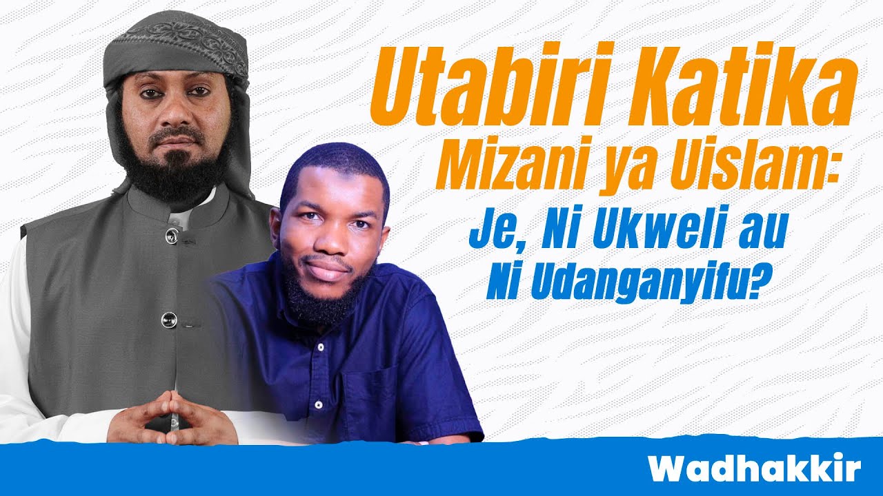 #Live : Utabiri Katika Mizani ya Uislam: Je, Ni Ukweli au Ni Udanganyifu? - (Wadhakkir)