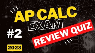 Calc AB Review Quiz 2 (2023)