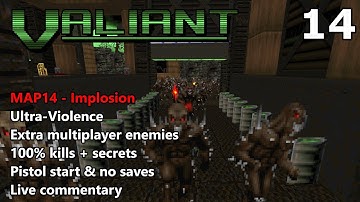Doom II: Valiant - MAP14 (Implosion) - Blind Ultra-Violence Plus 100%