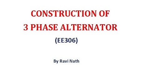 Construction of 3 Phase Alternator BY Sh Ravi Nath GPC Sirohi