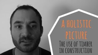 The use of timber in construction