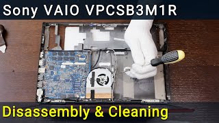 Sony VAIO VPCSB3M1R PCG-41219V Разборка, чистка вентилятора от пыли и замена термопасты