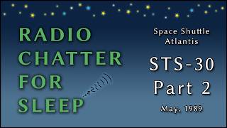 Radio Chatter for Sleep - STS-30 - 02
