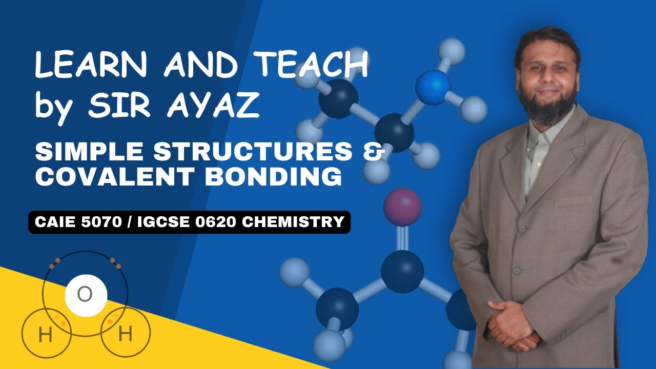 VID#8 SIMPLE STRUCTURES AND COVALENT BONDS (SYLLABUS CODE 5070 & 0620) Chemical bonding