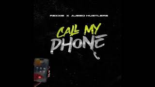 Call My Phone - Rexxie (feat.  Ajebo Hustlers)