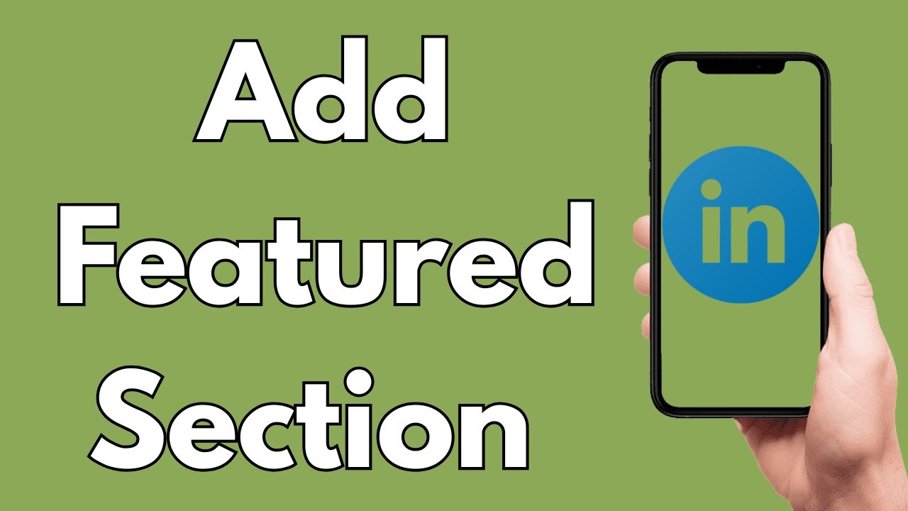 How To Add The Featured Section To Your LinkedIn Profile [2026 Guide]