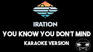 Iration - You Know You Don't Mind (Karaoke Version) Lyrics and Instrumental