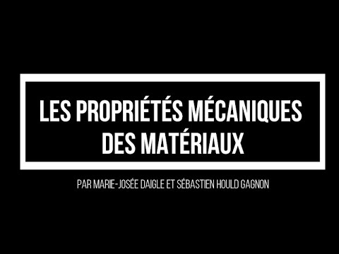 Vidéo: Propriétés Mécaniques Des Métaux