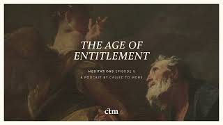 The Age of Entitlement | MEDITATIONS | Fr Gavan Jennings