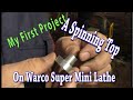 #142 My First Project A Spinning Top