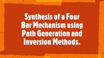 Synthesis of Four-Bar Linkage and Slider Crank Mechanism using Path Generation and Inversion methods