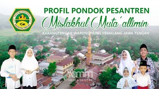 PROFIL PONDOK PESANTREN MISLAKHUL MUTA'ALLIMIN 2022