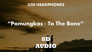 Pamungkas - To The Bone (8D AUDIO)