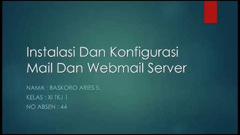 Cara Instalasi Dan Konfigurasi Mail Server Dan Webmail Server Debian 8.6