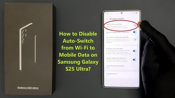How to Disable Auto-Switch from Wi-Fi to Mobile Data on Samsung Galaxy S25 Ultra?