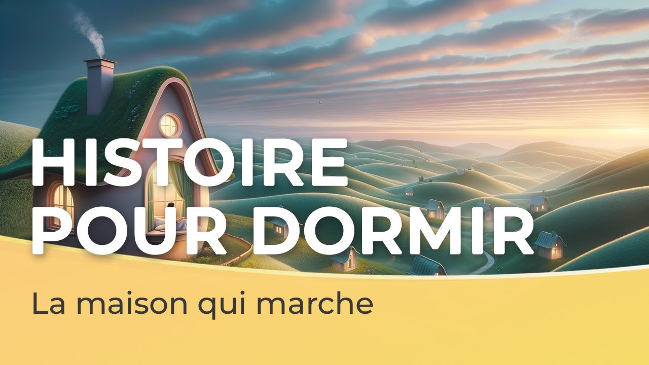 Histoire pour dormir 🏡🌄 | La maison qui marche | Voix homme