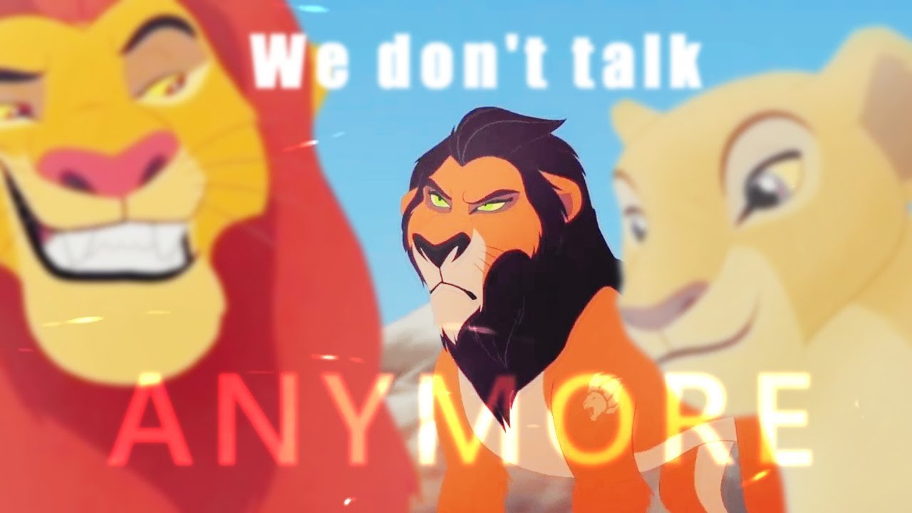 Scar x Sarabi - We don't talk anymore