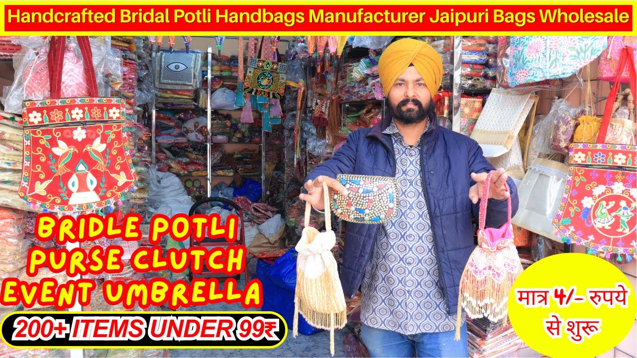 Jaipuri Bags Wholesale Market | 200+ Items Under 99₹ Handcrafted Bridal Potli Handbags Manufacturer