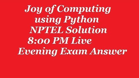 The Joy of Computing using Python: NPTEL Online Programming test Answer SET 2