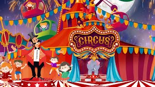 Video thumbnail of "El Circo - Canti Rondas | Canciones Infantiles"