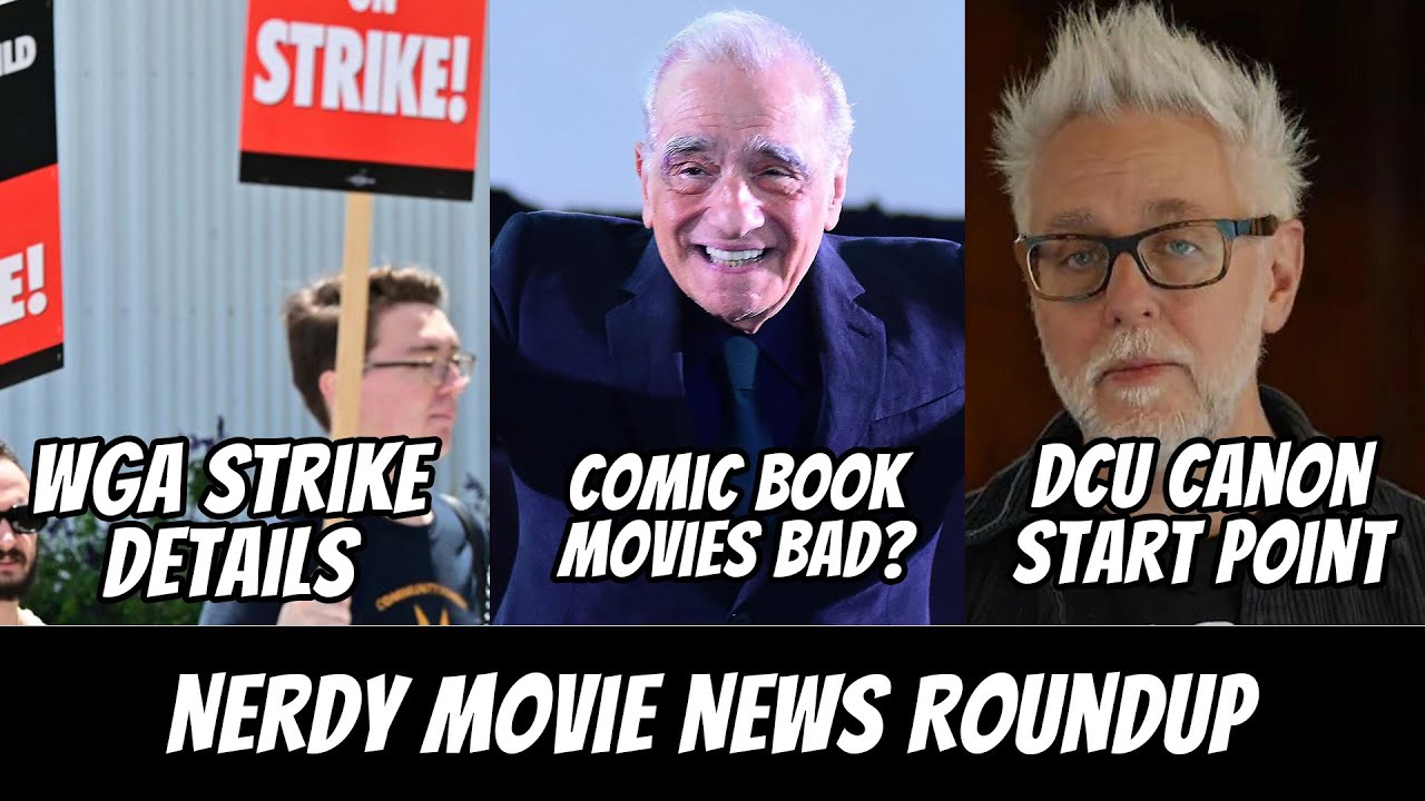 WGA Deal, Scorsese Attacks Comic Book Movies, Gunn Clarifies DCU Canon