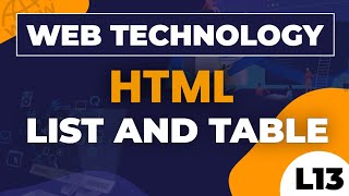 Html List and Html Table || Web Technology || Lecture 13