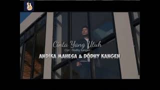 Andika Mahesa ft Dodhy - cinta yang utuh #kangen band