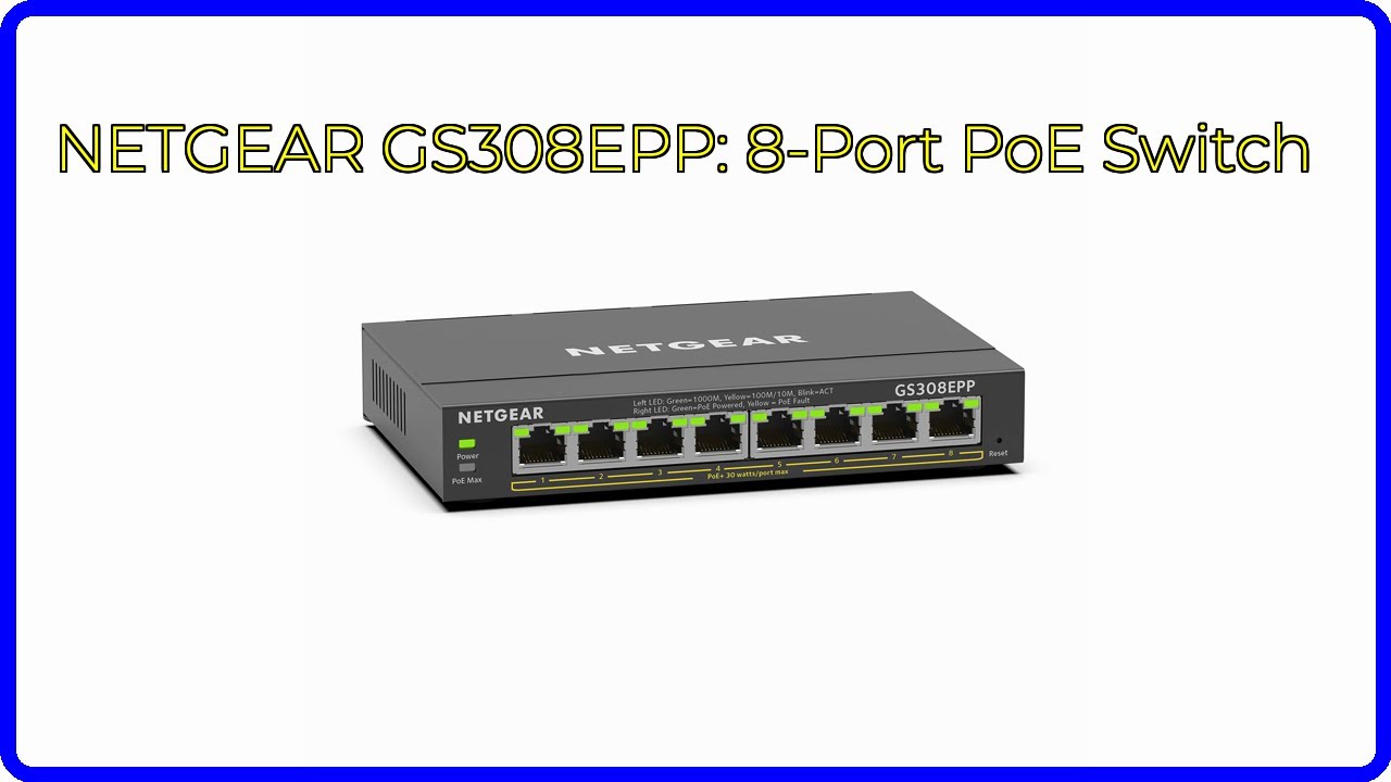 REVIEW (2026): NETGEAR GS308EPP: 8-Port PoE Switch. First Look