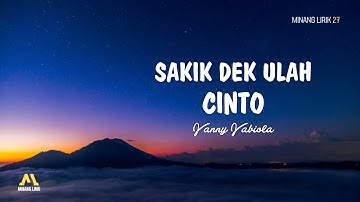 Sakik Dek Ulah Cinto - Vanny Vabiola | Lirik Lagu Minang