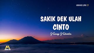 Sakik Dek Ulah Cinto - Vanny Vabiola | Lirik Lagu Minang