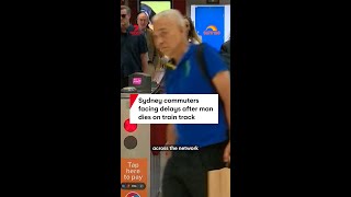 Sydney commuters facing delays after man dies on train track