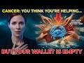 2026 astrology for Cancer: you think you’re helping people… but that’s what’s draining your money!