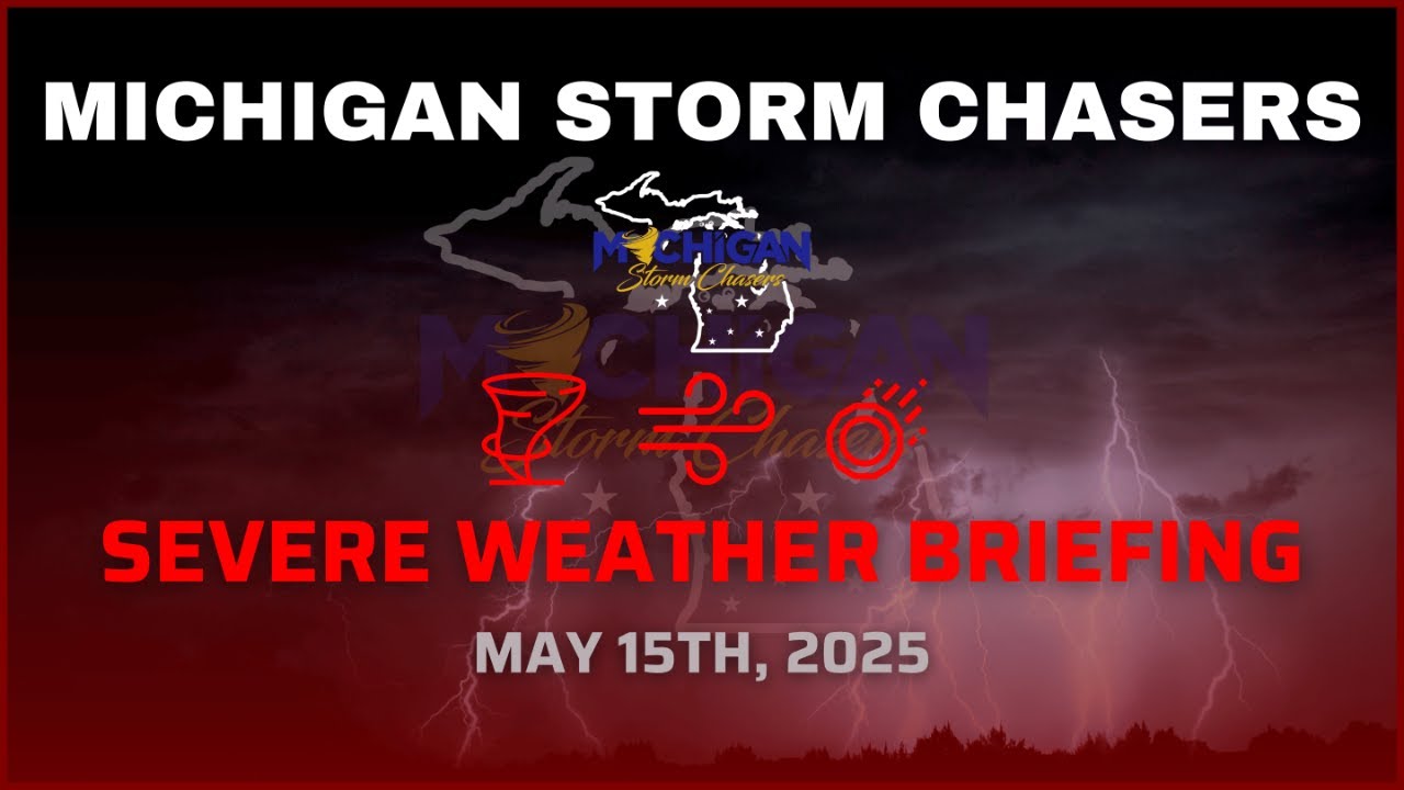 Michigan Severe Weather Briefing - May 15th, 2025 - YouTube
