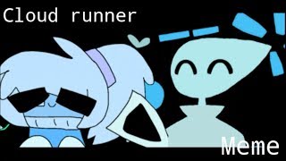 Cloud runner meme (Just shapes and beats) (collab)