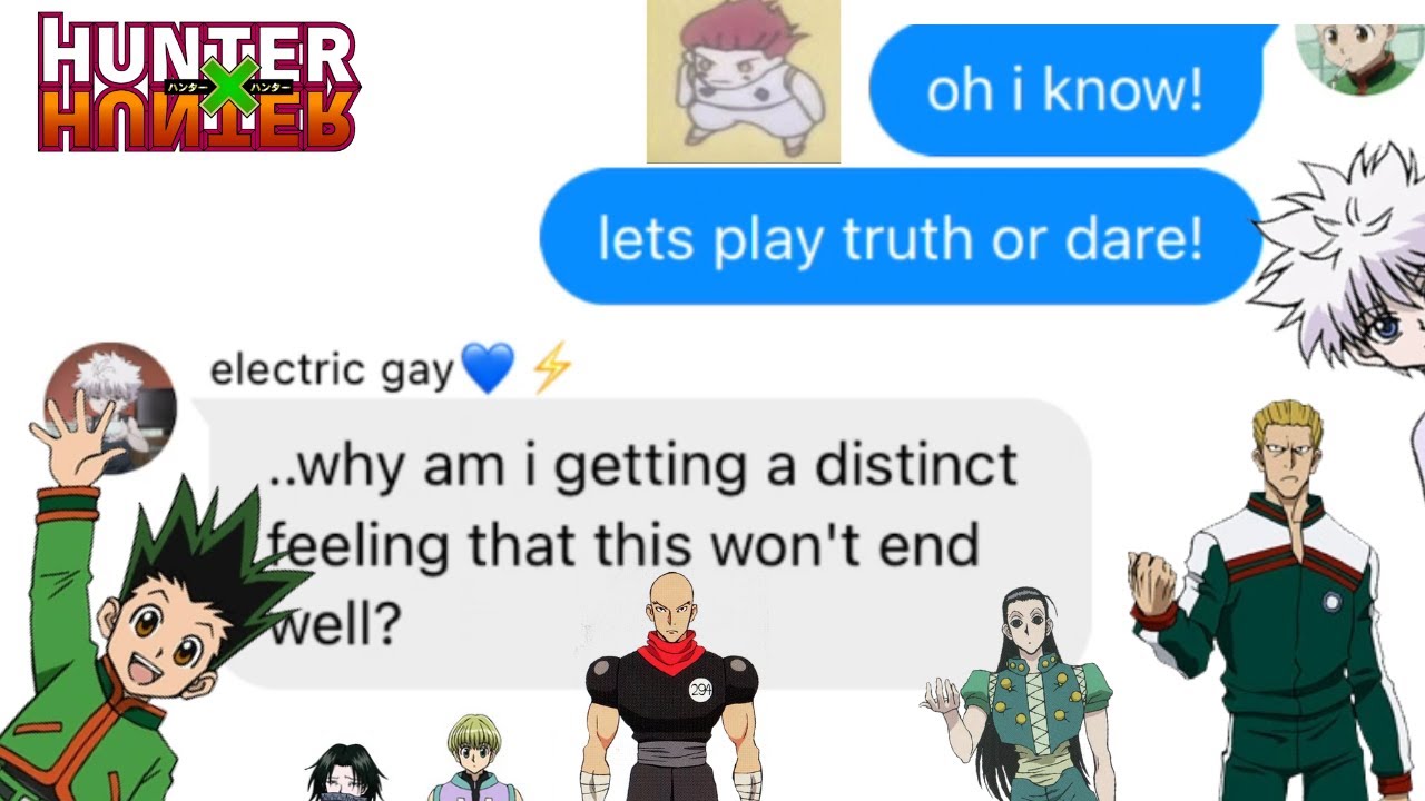 HXH TEXTS - The gang plays Truth or Dare || ft. Hanzo + some of the Phantom Troupe || Read desc.