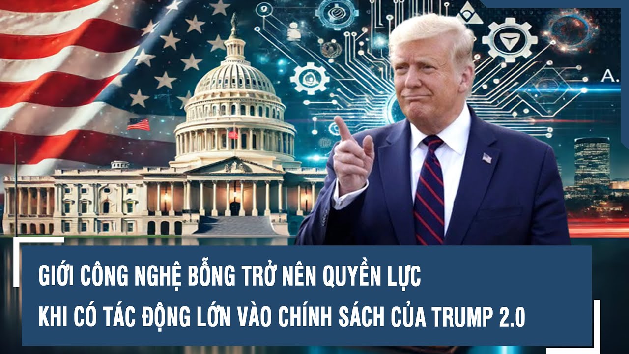 GIỚI CÔNG NGHỆ BỖNG TRỞ NÊN QUYỀN LỰC KHI CÓ TÁC ĐỘNG LỚN VÀO CHÍNH ...