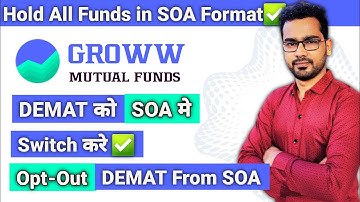 Groww DEMAT को SOA मे कैसी Switch करें? | Opt-Out of DEMAT From SOA