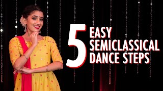 5 Easy Semi Classical Dance Steps | Part 4 | Tutorial | Tanvi Karekar