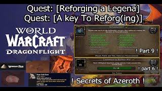 Quest: [Reforging a Legena] & [A key To Reforg(ing)] - Secrets of Azeroth! / Part 9 - Wow!