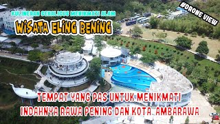 Eling Bening Ambarawa, Wisata Semarang untuk menikmati Indahnya Kota Ambarawa dan Rawa Pening