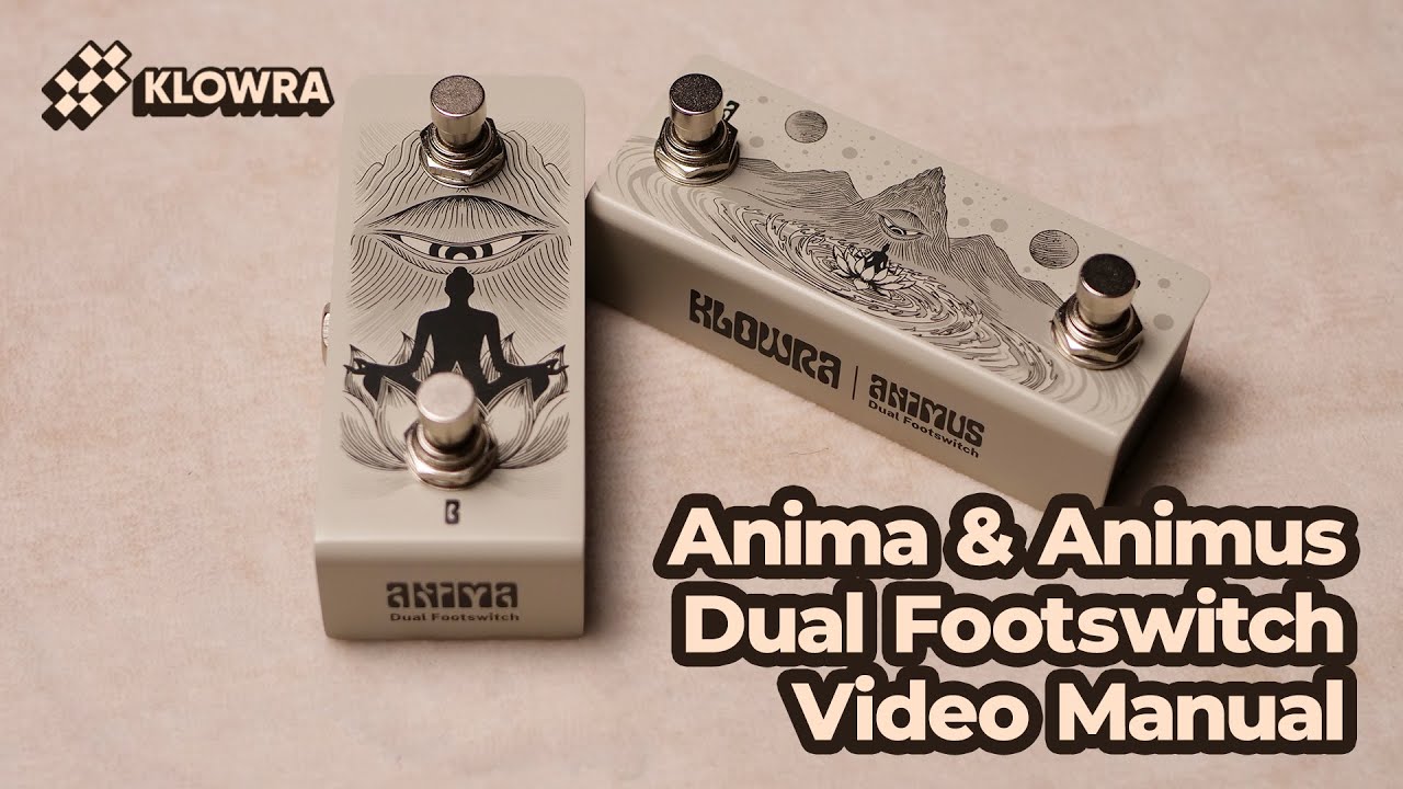 Anima & Animus Footswitches - Exploring Demo | KLOWRA