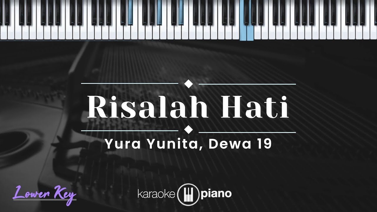 Risalah Hati - Yura Yunita, Dewa 19 (KARAOKE PIANO - LOWER KEY) Risalah Hati - Yura Yunita, Dewa 19 (KARAOKE PIANO - LOWER KEY)