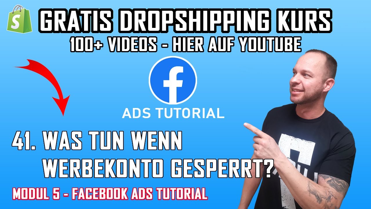 41. Facebook Werbekonto gesperrt? - Facebook Ads Tutorial |M5-V41 | Shopify Dropshipping Kurs