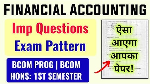 Financial Accounting Important Questions Bcom Prog/ Bcom Hons 1st Semester SOL Regular Ncweb