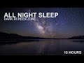 Black Screen Sleep Music (10 Hours) • Overnight Drift | Stay Asleep All Night