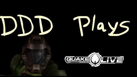 DDD Plays - Quake Live Part 2 - Daddydude