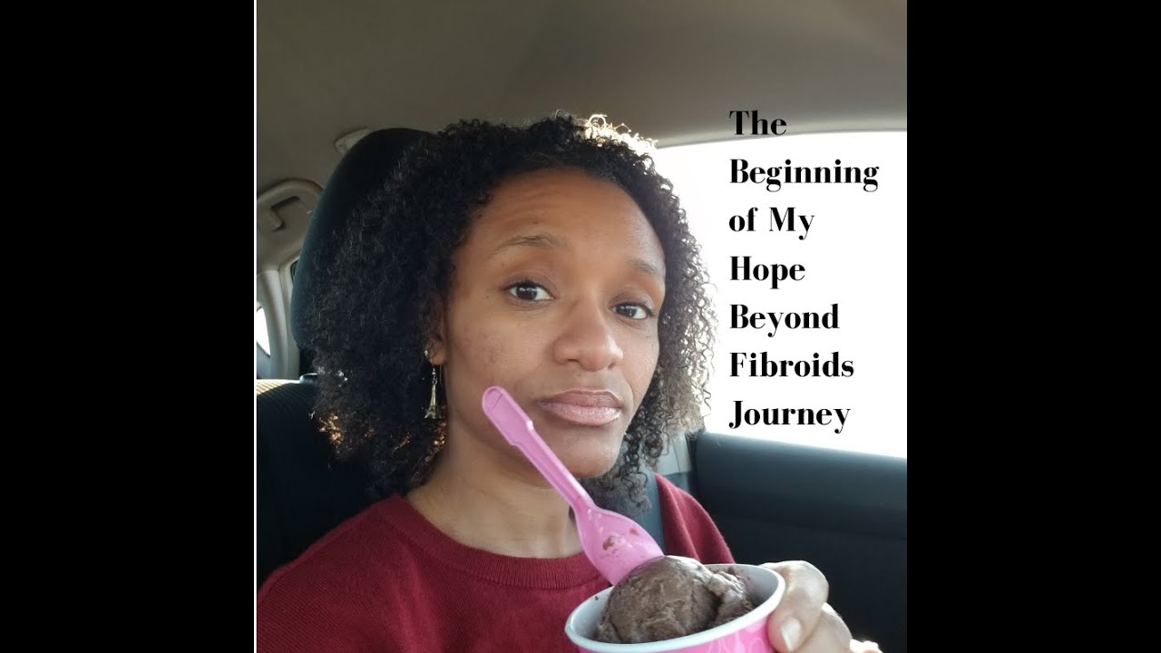 (5)Nov 2017 Joining Hope Beyond Fibroids--My Story