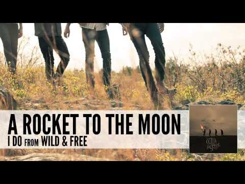 (+) A Rocket To The Moon- I Do (Audio)